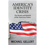 America's Identity Crisis by Gellert, Michael, 9781944387242