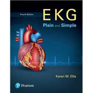 EKG Plain and Simple Plus NEW MyLab Health Professions with Pearson eText--Access Card Package by Ellis, Karen, 9780134627243