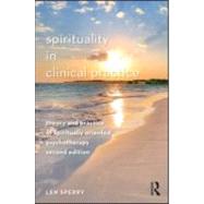 Spirituality in Clinical Practice: Theory and Practice of Spiritually Oriented Psychotherapy by Sperry; Len, 9780415957243
