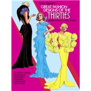 Great Fashion Designs of the Thirties Paper Dolls 32 Haute Couture Costumes by Schiaparelli, Molyneux, Mainbocher, and Others by Tierney, Tom, 9780486247243