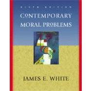Contemporary Moral Problems by White, James E., 9780534517243