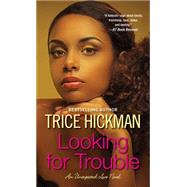 Looking for Trouble by HICKMAN, TRICE, 9780758287243