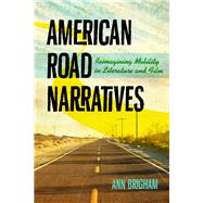 American Road Narratives by Brigham, Ann, 9780813937243