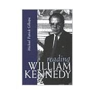 Reading William Kennedy by Gillespie, Michael Patrick, 9780815607243