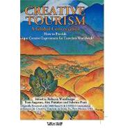 Creative Tourism by Wurzburger, Rebecca; Aageson, Tom; Pattakos, Alex, Ph.D.; Pratt, Sabrina, 9780865347243