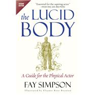 The Lucid Body by Simpson, Fay; Boynton, Eleanor Rose, 9781621537243