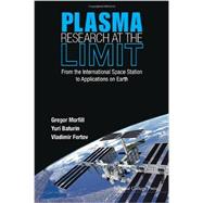 Plasma Research at the Limit by Morfill, Gregor; Baturin, Yuri; Fortov, Vladimir, 9781908977243
