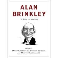 Alan Brinkley by Greenberg, David; Temkin, Moshik; Williams, Mason B., 9780231187244