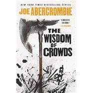 The Wisdom of Crowds by Abercrombie, Joe, 9780316187244