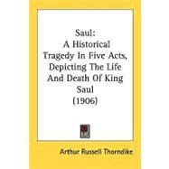 Saul by Thorndike, Arthur Russell, 9780548777244
