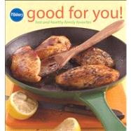 Pillsbury Good for You! Fast & Healthy Family Favorites by Unknown, 9780764597244