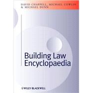 Building Law Encyclopaedia by Chappell, David; Dunn, Michael; Cowlin, Michael, 9781405187244