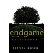 Endgame, Volume 2 Resistance by Jensen, Derrick, 9781583227244