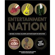 Entertainment Nation How Music, Television, Film, Sports, and Theater Shaped the United States by NMAH; XCohen, Kenneth; Troutman, John; Abdul-Jabbar, Kareem, 9781588347244