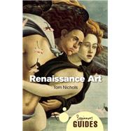 Renaissance Art A Beginner's Guide by Nichols, Tom, 9781851687244