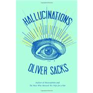 Hallucinations by SACKS, OLIVER, 9780307957245