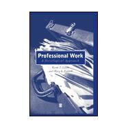 Professional Work A Sociological Approach by Leicht, Kevin T.; Fennell, Mary L., 9780631207245