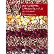 Crop Post-Harvest: Science and Technology, Volume 2 Durables - Case Studies in the Handling and Storage of Durable Commodities by Hodges, Rick; Farrell, Graham, 9780632057245