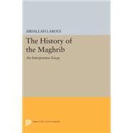 The History of the Maghrib by Laroui, Abdallah; Manheim, Ralph, 9780691607245