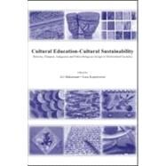 Cultural Education - Cultural Sustainability: Minority, Diaspora, Indigenous and Ethno-Religious Groups in Multicultural Societies by Bekerman; Zvi, 9780805857245