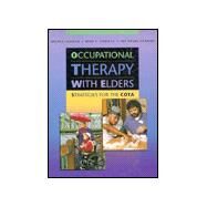 Occupational Therapy With Elders: Strategies for the Cota by Lohman, Helene L.; Padilla, Rene L.; Byers-Connon, Sue, 9780815137245