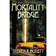 Mortality Bridge by Boyett, Steven R., 9781497637245