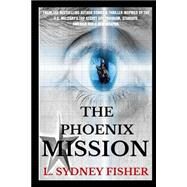 The Phoenix Mission by Fisher, L. Sydney, 9781519337245
