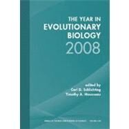 Year in Evolutionary Biology 2008, Volume 1134 by Schlichting, Carl D.; Mousseau, Timothy A., 9781573317245