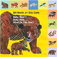 Mini Tab: Baby Bear, Baby Bear, What Do You See? by Martin, Jr., Bill; Carle, Eric, 9781627797245
