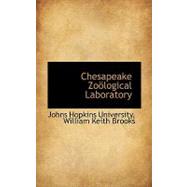 Chesapeake Zoological Laboratory by University, Johns Hopkins, 9780559267246