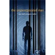 The Unincorporated Man by Kollin, Dani; Kollin, Eytan, 9780765327246