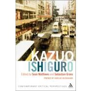 Kazuo Ishiguro Contemporary Critical Perspectives by Matthews, Sean; Groes, Sebastian; Murakami, Haruki, 9780826497246