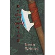 The Beheading Game by Webster, Brenda, 9780916727246