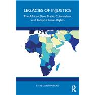 Legacies of Injustice by Steve Carlton-Ford, 9781003507246