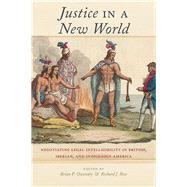 Justice in a New World by Owensby, Brian P.; Ross, Richard J., 9781479807246
