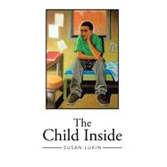 The Child Inside by Lukin, Susan, 9781490767246