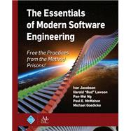 The Essentials of Modern Software Engineering by Jacobson, Ivar; Lawson, Harold; Ng, Pan-Wei; McMahon, Paul E.; Goedicke, Michael, 9781947487246