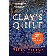 Clay's Quilt by House, Silas, 9781949467246
