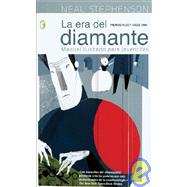 La Era Del Diamante/The Diamond Age by Stephenson, Neal, 9788466617246