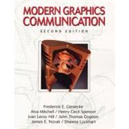 Modern Graphics Communication by Giesecke, Frederick E.; Mitchell, Alva; Hill, Ivan Leroy; Loving, Robert; Dygdon, John Thomas; Novak, James E.; Lockhart, Shawna D., 9780130317247