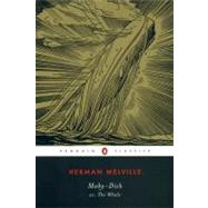 Moby-Dick or, The Whale by Melville, Herman; Delbanco, Andrew; Quirk, Tom, 9780142437247