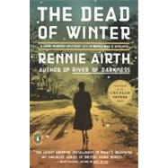 The Dead of Winter A John Madden Mystery by Airth, Rennie, 9780143117247