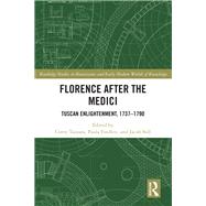 Florence After the Medici by Tazzara, Corey; Findlen, Paula; Soll, Jacob, 9780367407247