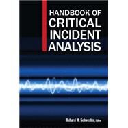 Handbook of Critical Incident Analysis by Schwester; Richard W, 9780765627247