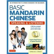 Basic Mandarin Chinese Speaking & Listening by Kubler, Cornelius C., 9780804847247