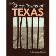 More Ghost Towns of Texas by Baker, T. Lindsay, 9780806137247