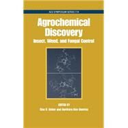 Agrochemical Discovery Insect, Weed and Fungal Control by Baker, Don R.; Umetsu, Norihari Ken, 9780841237247