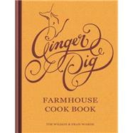 Ginger Pig Farmhouse Cook Book by Fran Warde; Tim Wilson, 9781845337247