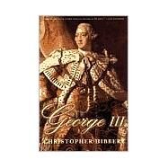 George III A Personal History by Hibbert, Christopher, 9780465027248
