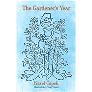The Gardener's Year by Capek, Karel; Capek, Josef, 9780486817248